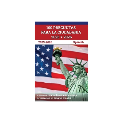 100 Preguntas para la ciudadania 2025 y 2026 - by J M Lefort (Paperback)