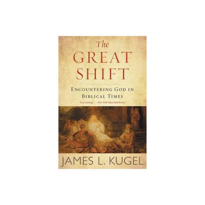 The Great Shift - by James L Kugel (Paperback)