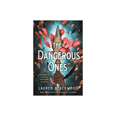 The Dangerous Ones - by Lauren Blackwood (Hardcover)