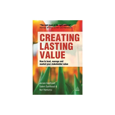 Creating Lasting Value - by Jeroen Geelhoed & Salem Samhoud & Nur Hamurcu (Paperback)