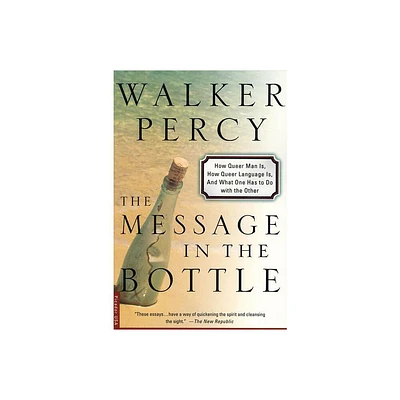 The Message in the Bottle - by Walker Percy (Paperback)