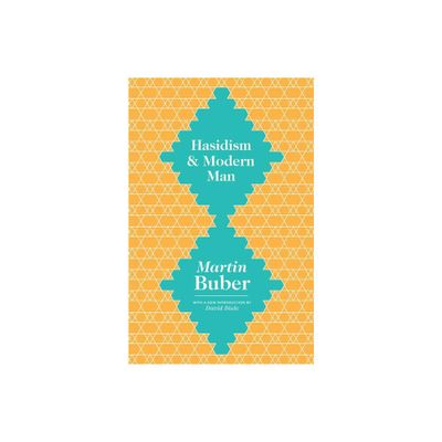 Hasidism and Modern Man - by Martin Buber (Paperback)