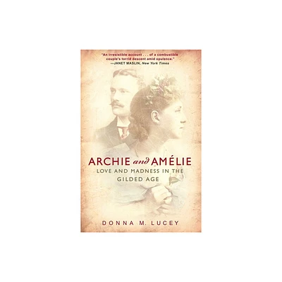 Archie and Amelie - by Donna M Lucey (Paperback)