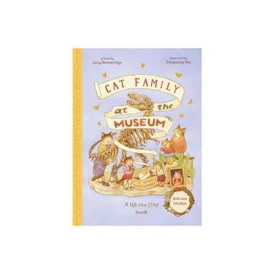 Cat Family at the Museum - (The Cat Family) by Lucy Brownridge (Hardcover)