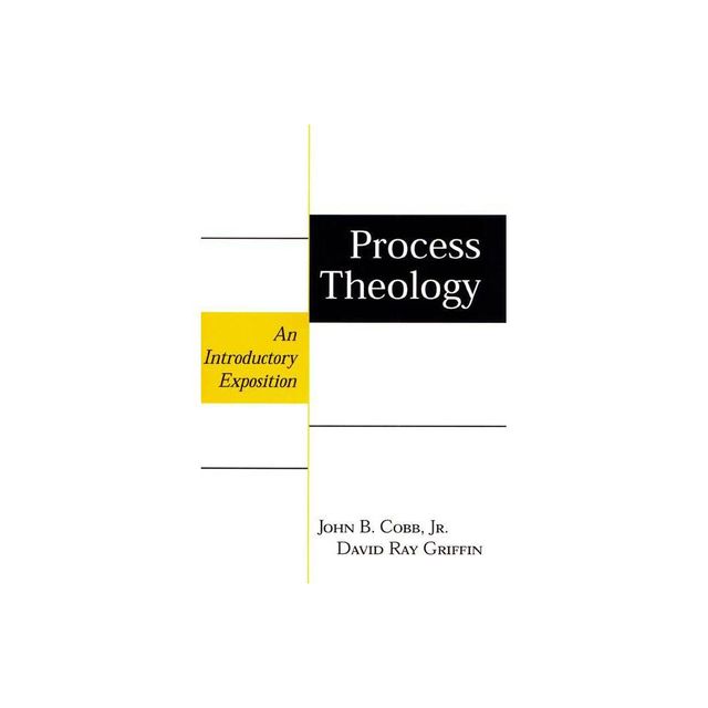 Process Theology - by John B Cobb Jr & David Ray Griffin (Paperback)