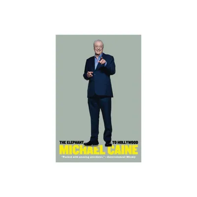 Elephant to Hollywood - by Michael Caine (Paperback)