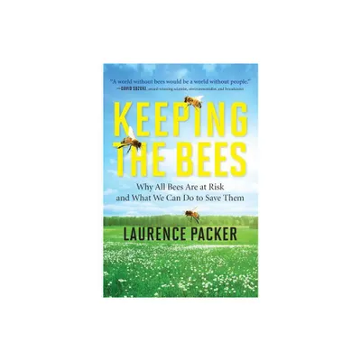 Keeping the Bees - by Laurence Packer (Paperback)