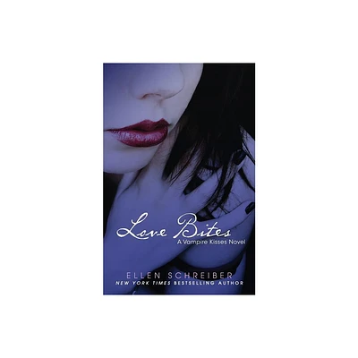 Love Bites - (Vampire Kisses) by Ellen Schreiber (Paperback)