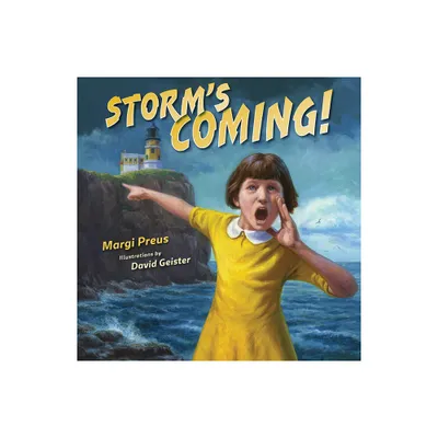 Storms Coming! - by Margi Preus (Hardcover)