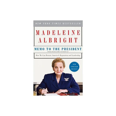 Memo to the President - by Madeleine Albright (Paperback)