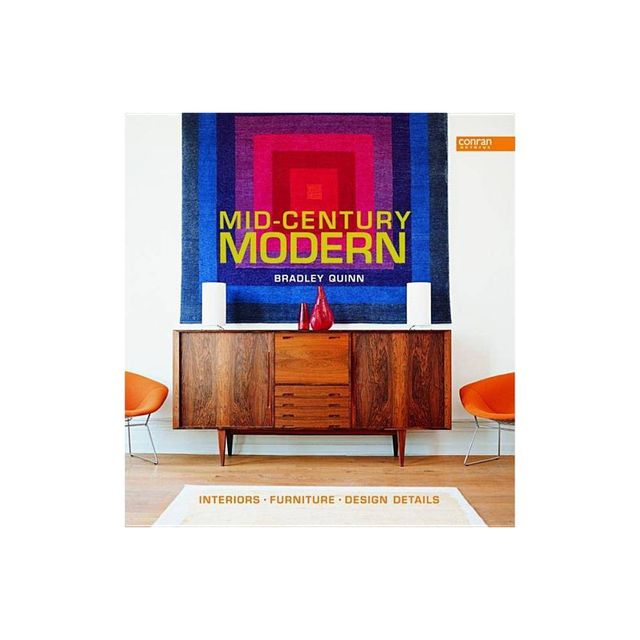 Mid-Century Modern - by Bradley Quinn (Hardcover)