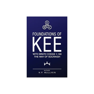 Foundations of KEE - by N P Mullikin (Paperback)