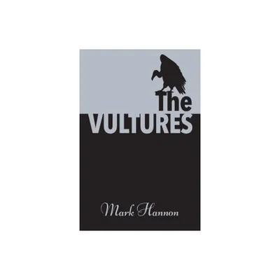 The Vultures - by Mark Hannon (Paperback)