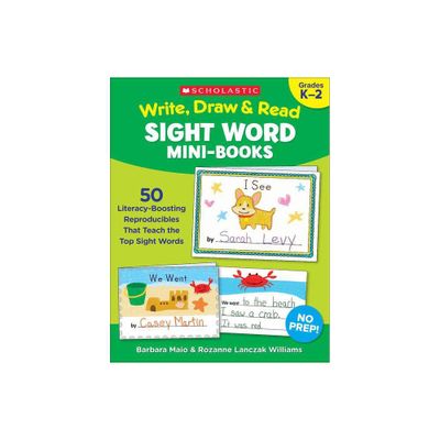 Write, Draw & Read Sight Word Mini-Books - by Rozanne Lanczak Williams & Barbara Maio & Rozanne Lanczak Williams (Paperback)