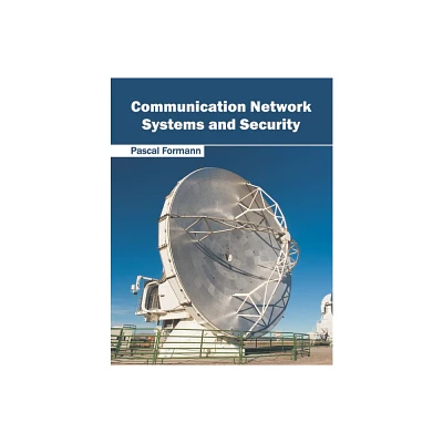 Communication Network Systems and Security - by Pascal Formann (Hardcover)