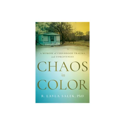 Chaos in Color - by R Layla Salek (Paperback)