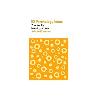 50 Psychology Ideas You Really Need to Know - by Adrian Furnham (Paperback)