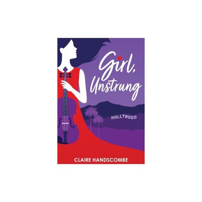 Girl, Unstrung - by Claire Handscombe (Paperback)