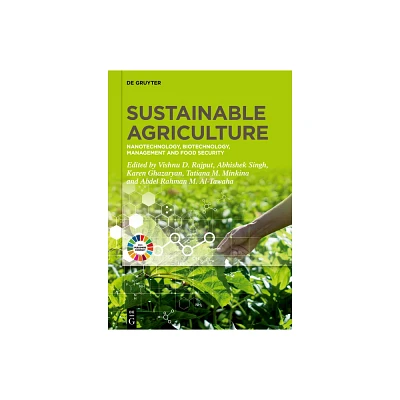 Sustainable Agriculture - by Vishnu D Rajput & Abhishek Singh & Karen Ghazaryan & Tatiana M Minkina & Abdel Rahman M Al-Tawaha (Hardcover)