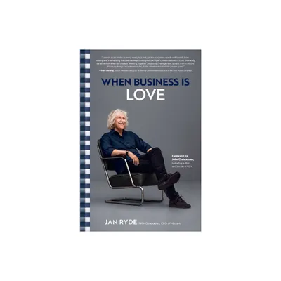 When Business Is Love - by Jan Ryde (Hardcover)