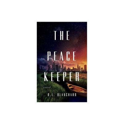 The Peacekeeper - (The Good Lands) by B L Blanchard (Paperback)