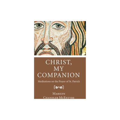 Christ, My Companion - by Marilyn McEntyre (Paperback)