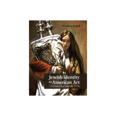 Jewish Identity in American Art - (Judaic Traditions in Literature, Music