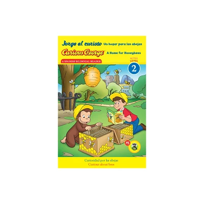 Curious George: A Home for Honeybees/Jorge El Curioso Un Hogar Para Las Abejas - (Curious George TV) by H A Rey (Paperback)