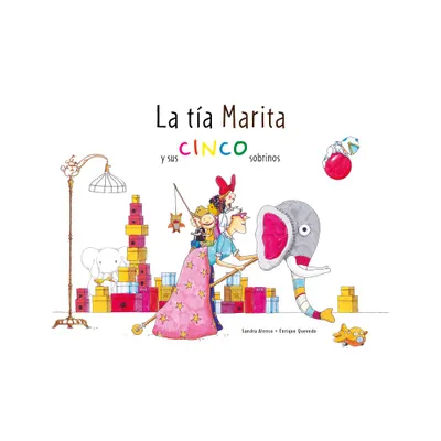 La Ta Marita Y Sus Cinco Sobrinos - by Sandra Alonso (Hardcover)