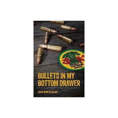 Bullets in My Bottom Drawer - by John Montalbano (Paperback)