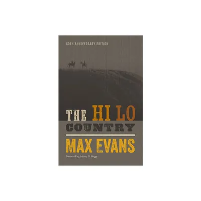 The Hi Lo Country, 60th Anniversary Edition - by Max Evans (Paperback)