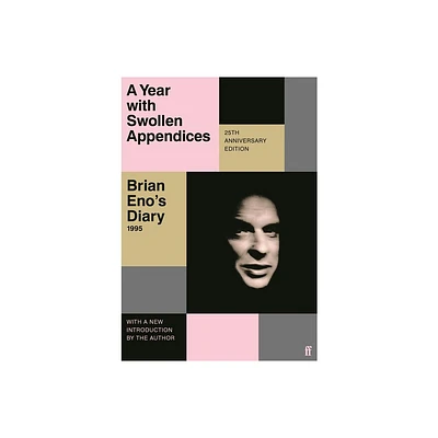 A Year with Swollen Appendices - by Brian Eno (Paperback)