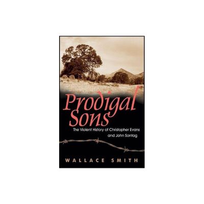 Prodigal Sons - by Wallace Smith (Hardcover)