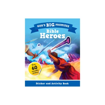 Gods Big Promises Bible Heroes Sticker and Activity Book - by Carl Laferton (Paperback)