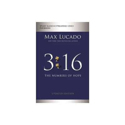 3:16 Bible Study Guide Plus Streaming Video, Updated Edition - by Max Lucado (Paperback)