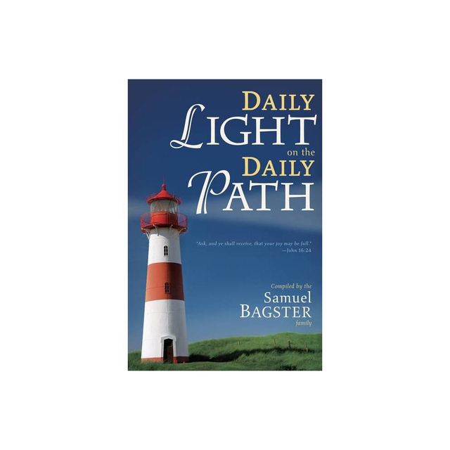 Daily Light on the Daily Path - 365th Edition by Samuel Bagster (Paperback)