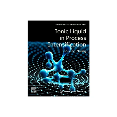 Ionic Liquid in Process Intensification - by Suojiang Zhang (Paperback)