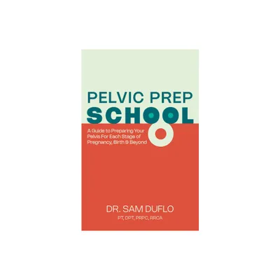 Pelvic Prep School - by Sam Duflo (Paperback)