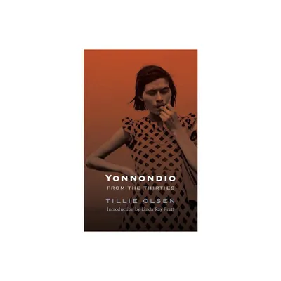 Yonnondio - by Tillie Olsen (Paperback)