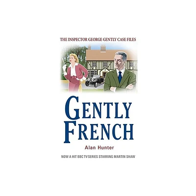 Gently French - (Inspector George Gently) by Alan Hunter (Paperback)