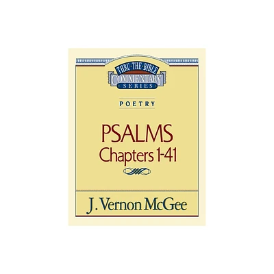 Thru the Bible Vol. 17: Poetry (Psalms I-41) - by J Vernon McGee (Paperback)