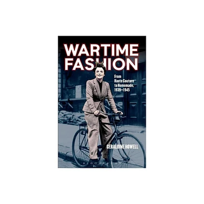 Wartime Fashion - by Geraldine Howell (Hardcover)