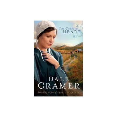 The Captive Heart - (Daughters of Caleb Bender) by Dale Cramer (Paperback)