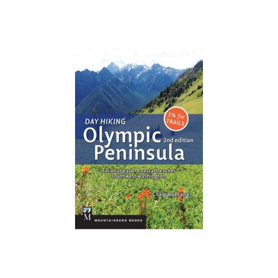 Day Hiking Olympic Peninsula, 2nd Edition - by Craig Romano (Paperback)