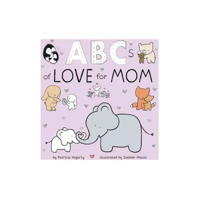 ABCs of Love for Mom - (Books of Kindness) by Patricia Hegarty (Board Book)