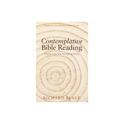 Contemplative Bible Reading - (Spiritual Disciplines Study Guide) by Richard Peace (Paperback)