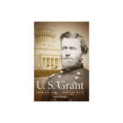 U.S. Grant - (Civil War America) by Joan Waugh (Paperback)