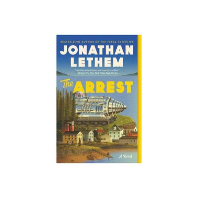 The Arrest - by Jonathan Lethem (Paperback)