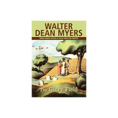 The Glory Field - by Walter Dean Myers (Paperback)