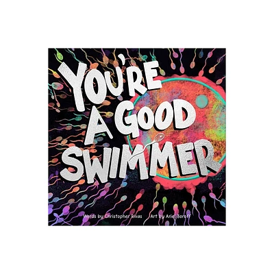 Youre a Good Swimmer - by Christopher Rivas (Hardcover)